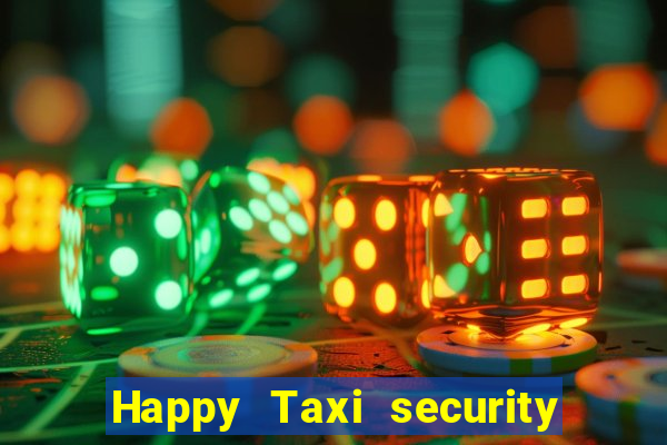 Happy Taxi security password road 96 happy